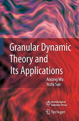 eBook (pdf) Granular Dynamic Theory and Its Applications de Aixiang Wu, Yezhi Sun