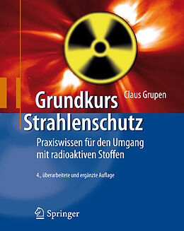 E-Book (pdf) Grundkurs Strahlenschutz von Claus Grupen, Tilo Stroh, Ulrich Werthenbach