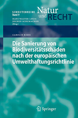 Kartonierter Einband Die Sanierung von Biodiversitätsschäden nach der europäischen Umwelthaftungsrichtlinie von Carolin Kieß