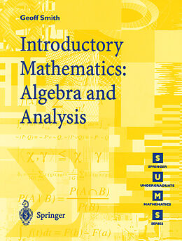 Couverture cartonnée Introductory Mathematics: Algebra and Analysis de Geoffrey C. Smith