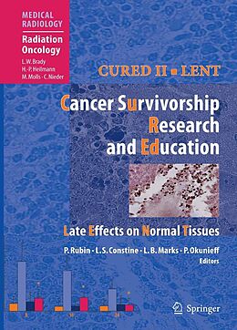 E-Book (pdf) Cured II - LENT Cancer Survivorship Research And Education von Philip Rubin, Louis S. Constine, Lawrence B. Marks