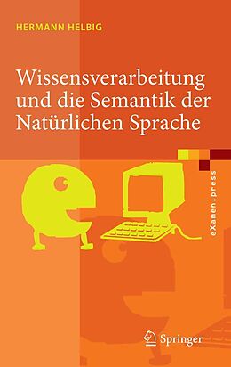 E-Book (pdf) Wissensverarbeitung und die Semantik der Natürlichen Sprache von Hermann Helbig