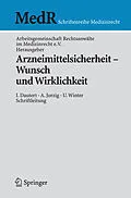 E-Book (pdf) Arzneimittelsicherheit - Wunsch und Wirklichkeit von Ilse Dautert, Alexandra Jorzig, Ulrich Winter