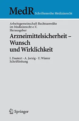 E-Book (pdf) Arzneimittelsicherheit - Wunsch und Wirklichkeit von Ilse Dautert, Alexandra Jorzig, Ulrich Winter