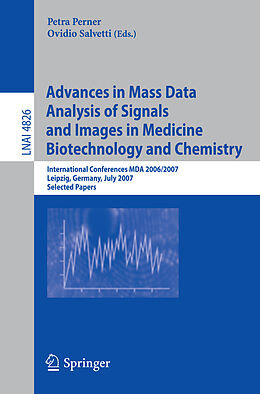 Kartonierter Einband Advances in Mass Data Analysis of Signals and Images in Medicine, Biotechnology and Chemistry von 