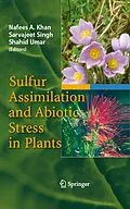 E-Book (pdf) Sulfur Assimilation and Abiotic Stress in Plants von Nafees A. Khan, Sarvajeet Singh, Shahid Umar