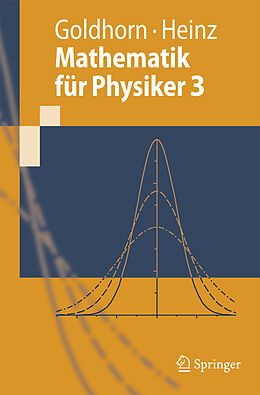 Kartonierter Einband Mathematik für Physiker 3 von Karl-Heinz Goldhorn, Hans-Peter Heinz
