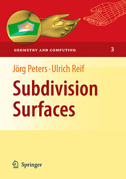 Livre Relié Subdivision Surfaces de Ulrich Reif, Jörg Peters