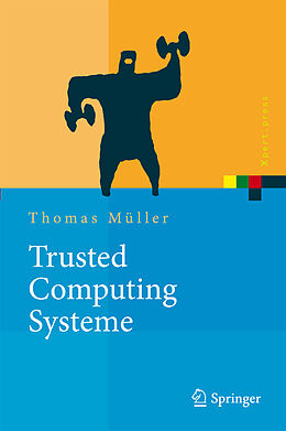 Fester Einband Trusted Computing Systeme von Thomas Müller