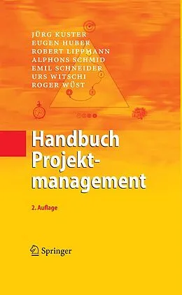 E-Book (pdf) Handbuch Projektmanagement von Jürg Kuster, Eugen Huber, Robert Lippmann