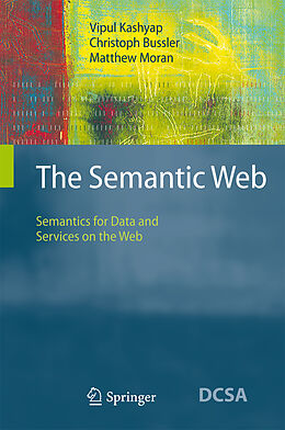 Livre Relié The Semantic Web de Vipul Kashyap, Matthew Moran, Christoph Bussler