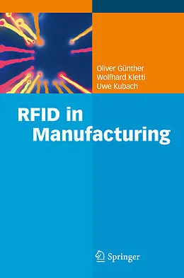 E-Book (pdf) RFID in Manufacturing von Oliver P. Günther, Wolfhard Kletti, Uwe Kubach