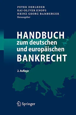 E-Book (pdf) Handbuch zum deutschen und europäischen Bankrecht von Peter Derleder, Kai-Oliver Knops, Heinz Georg Bamberger