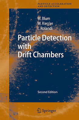 Livre Relié Particle Detection with Drift Chambers de Walter Blum, Werner Riegler, Luigi Rolandi