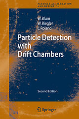 E-Book (pdf) Particle Detection with Drift Chambers von Walter Blum, Werner Riegler, Luigi Rolandi