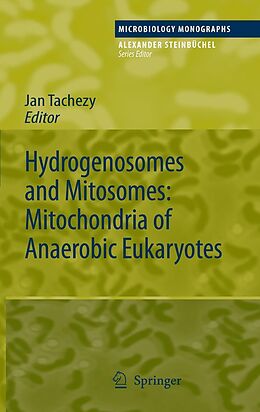 E-Book (pdf) Hydrogenosomes and Mitosomes: Mitochondria of Anaerobic Eukaryotes von Jan Tachezy