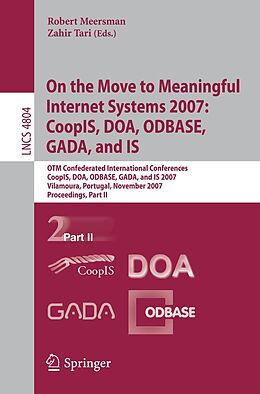 E-Book (pdf) On the Move to Meaningful Internet Systems 2007: CoopIS, DOA, ODBASE, GADA, and IS von 