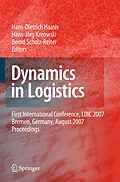 E-Book (pdf) Dynamics in Logistics von Hans-Jörg Kreowski, Bernd Scholz-Reiter, Hans-Dietrich Haasis