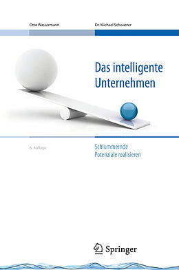 Fester Einband Das intelligente Unternehmen von Otto Wassermann, Michael Schwarzer