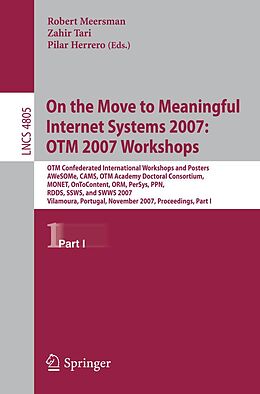 E-Book (pdf) On the Move to Meaningful Internet Systems 2007: OTM 2007 Workshops von 