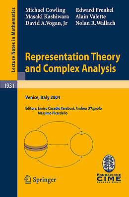 Couverture cartonnée Representation Theory and Complex Analysis de Michael Cowling, Masaki Kashiwara, David A. Vogan