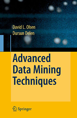 Couverture cartonnée Advanced Data Mining Techniques de David L. Olson, Dursun Delen