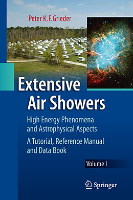  Extensive Air Showers de Peter K. F. Grieder