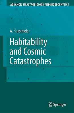Fester Einband Habitability and Cosmic Catastrophes von Arnold Hanslmeier