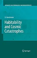 E-Book (pdf) Habitability and Cosmic Catastrophes von Arnold Hanslmeier