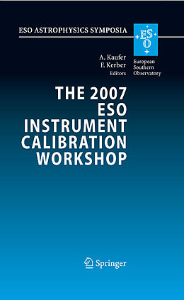E-Book (pdf) The 2007 ESO Instrument Calibration Workshop von Andreas Kaufer, Florian Kerber