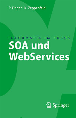 Kartonierter Einband SOA und WebServices von Klaus Zeppenfeld, Patrick Finger