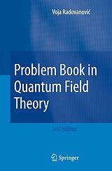 E-Book (pdf) Problem Book in Quantum Field Theory von Voja Radovanovic