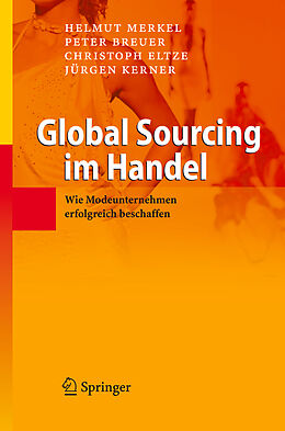 Fester Einband Global Sourcing im Handel von Helmut Merkel, Peter Breuer, Christoph Eltze