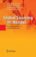 E-Book (pdf) Global Sourcing im Handel von Helmut Merkel, Peter Breuer, Christoph Eltze