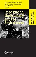 E-Book (pdf) Road Pricing, the Economy and the Environment von Chris Jensen-Butler, Birgitte Sloth, Morten Marott Larsen