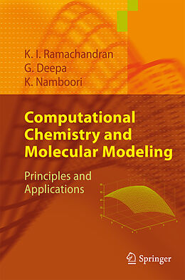 Livre Relié Computational Chemistry and Molecular Modeling de K. I. Ramachandran, Krishnan Namboori, Gopakumar Deepa