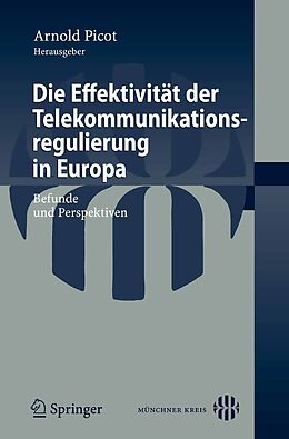 E-Book (pdf) Die Effektivität der Telekommunikationsregulierung in Europa von Arnold Picot