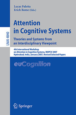 Kartonierter Einband Attention in Cognitive Systems. Theories and Systems from an Interdisciplinary Viewpoint von 