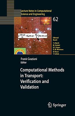 E-Book (pdf) Computational Methods in Transport: Verification and Validation von Timothy J. Barth, Michael Griebel, David E. Keyes