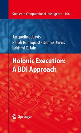 eBook (pdf) Holonic Execution: A BDI Approach de Jacqueline Jarvis, Dennis Jarvis, Ralph Rönnquist
