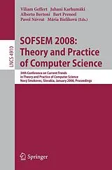 Kartonierter Einband SOFSEM 2008: Theory and Practice of Computer Science von