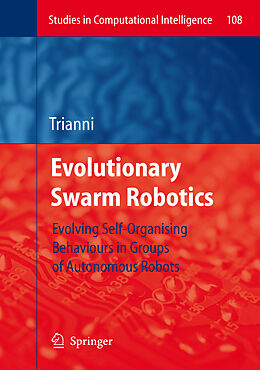 Livre Relié Evolutionary Swarm Robotics de Vito Trianni