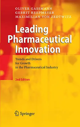 E-Book (pdf) Leading Pharmaceutical Innovation von Oliver Gassmann, Gerrit Reepmeyer, Maximilian von Zedtwitz