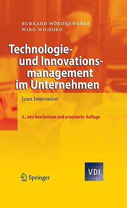 E-Book (pdf) Technologie- und Innovationsmanagement im Unternehmen von Burkard Wördenweber, Wiro Wickord