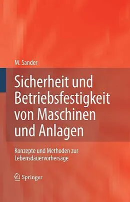 E-Book (pdf) Sicherheit und Betriebsfestigkeit von Maschinen und Anlagen von Manuela Sander
