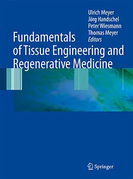 E-Book (pdf) Fundamentals of Tissue Engineering and Regenerative Medicine von Ulrich Meyer, Jörg Handschel