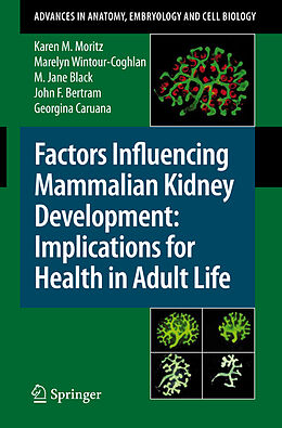 eBook (pdf) Factors Influencing Mammalian Kidney Development: Implications for Health in Adult Life de Karen Moritz, E. Marelyn Wintour-Coghlan, M. Jane Black