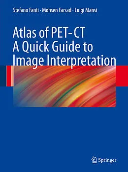 E-Book (pdf) Atlas of PET-CT von Stefano Fanti, Mohsen Farsad, Luigi Mansi
