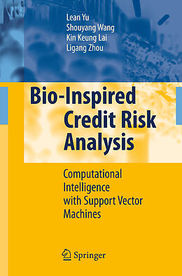 Livre Relié Bio-Inspired Credit Risk Analysis de Lean Yu, Ligang Zhou, Kin Keung Lai