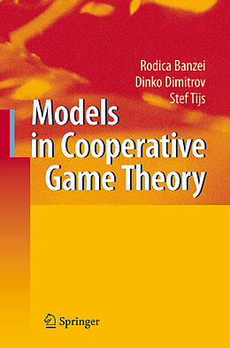 Livre Relié Models in Cooperative Game Theory de Rodica Branzei, Stef Tijs, Dinko Dimitrov